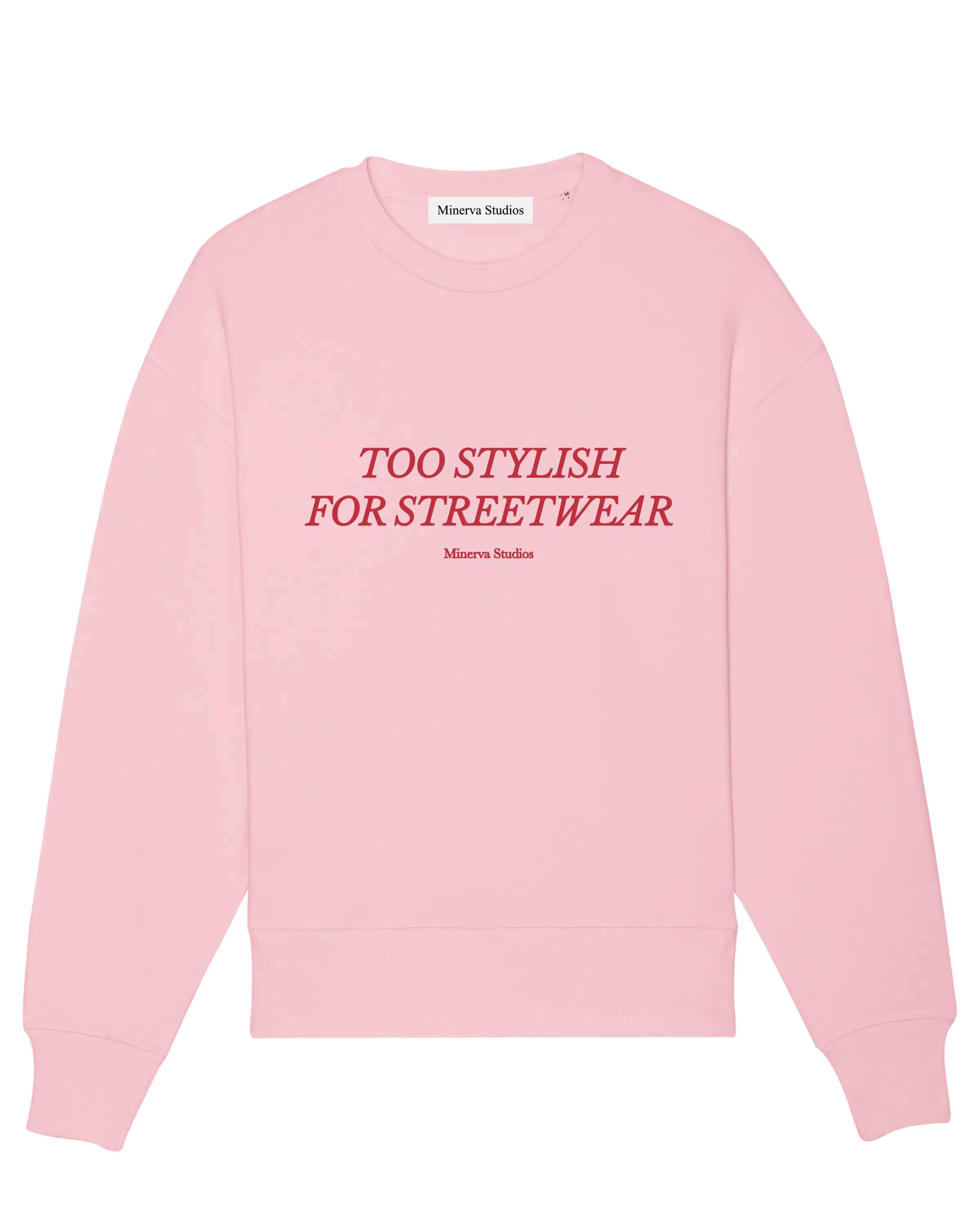 Too Stylish For Streetwear Crewneck- Pink