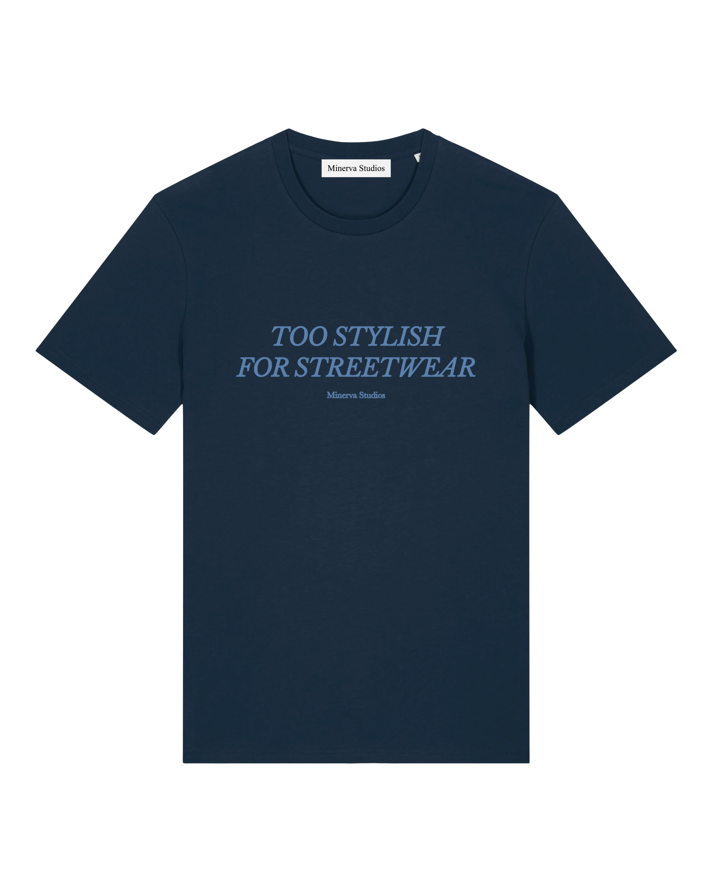 Too Stylish For Streetwear T-Shirt - Navy