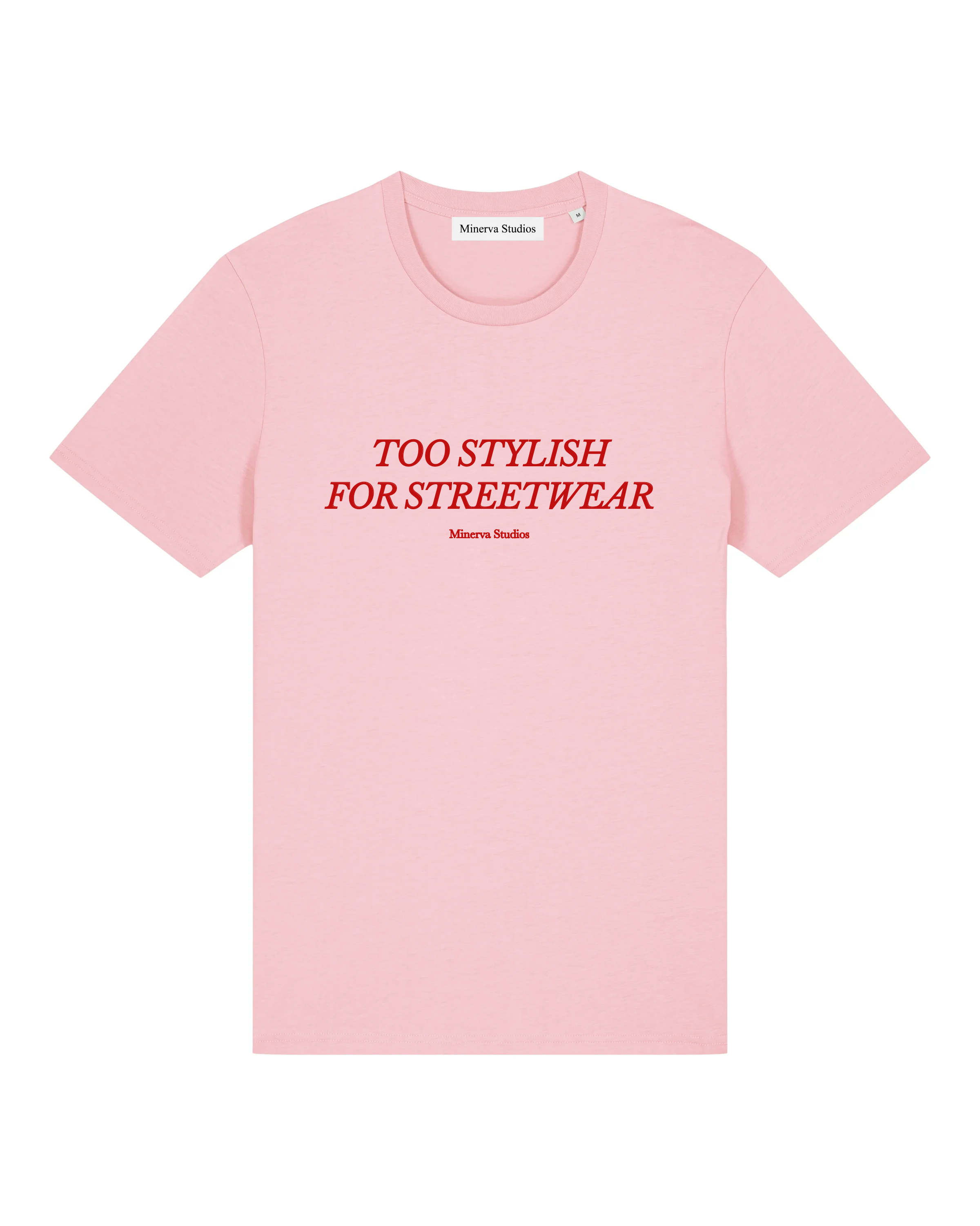 Too Stylish For Streetwear T-Shirt - Pink