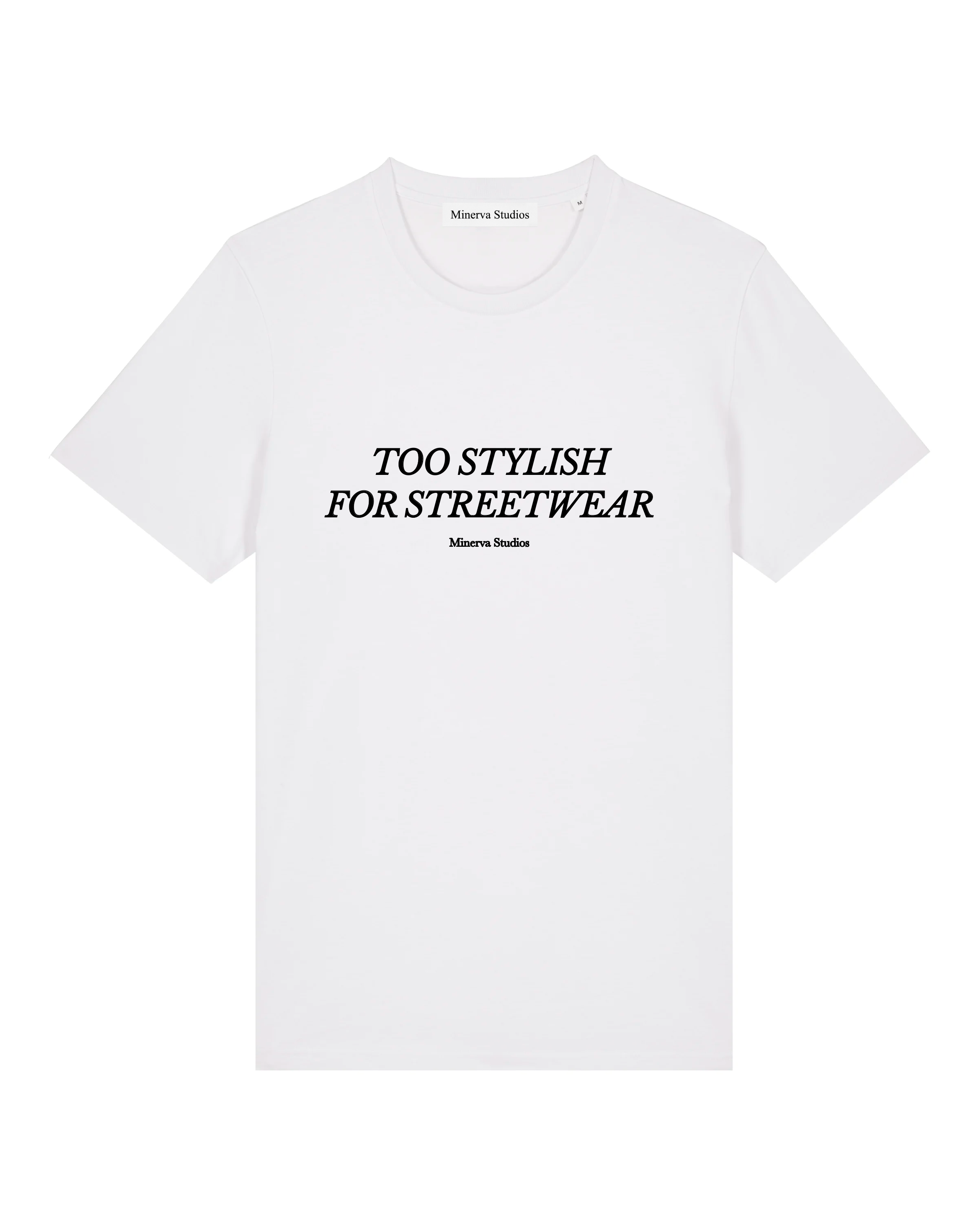 Too Stylish For Streetwear T-Shirt - White
